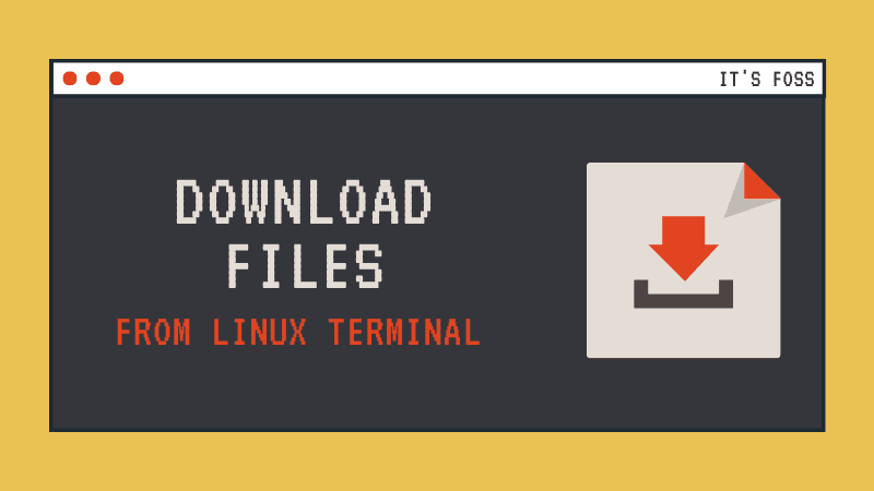 2 種從 Linux 終端下載文件的方法